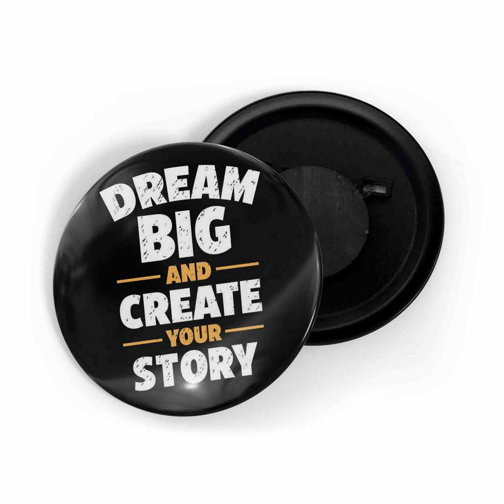 dhcrafts Fridge Magnet Black Dream Big And Create Your Story Glossy Finish Design Pack of 1 (58mm)